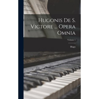 (英文圖書) Hugonis De S. Victore ... Opera Omnia; Volume 1 精裝版, Legare Street Press, 英文