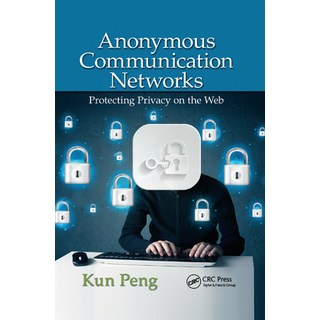 (英文圖書) Anonymous Communication Networks: Protecting Privacy on the Web 平裝版, Auerbach Publications, 英文