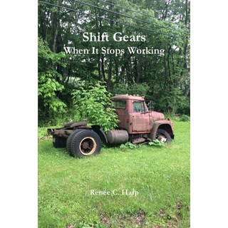 (英文圖書) Shift Gears - When It Stops Working 平裝版, Lulu.com, 英文