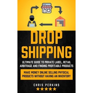 (英文圖書) Dropshipping: Ultimate Guide to Private Label Retail Arbitrage and finding Profitable Produc... 平裝版, Regina Loviusher, 英文