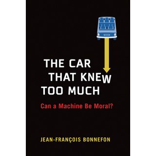 (英文圖書) The Car That Knew Too Much: Can a Machine Be Moral? 平裝版, MIT Press, 英文