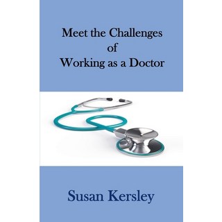(英文圖書) Meet the Challenges of Working as a Doctor 平裝版, Susan Kersley, 英文