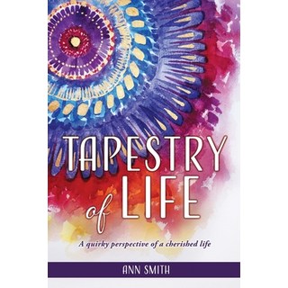 (英文圖書) Tapestry of Life: A quirky perspective of a cherished life 平裝版, Xulon Press, 英文