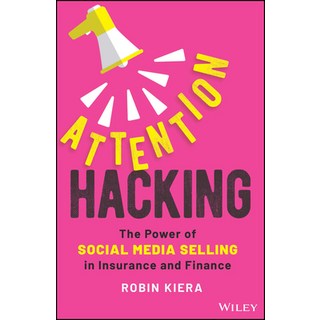 (英文圖書) Attention Hacking: The Power of Social Media Selling in Insurance and Finance 精裝版, Wiley, 英文