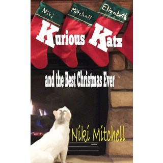 Kurious Katz and the Best Christmas Ever 精裝版, Niki Mitchell Publications, 英文