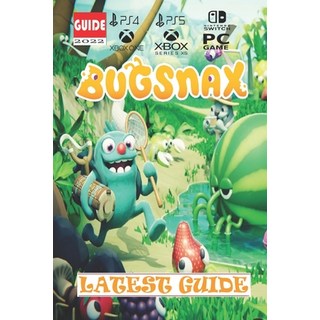 (英文圖書) Bugsnax Latest Guide 2022: Tips Tricks Strategies and How to Catch Every Bugsnak 平裝版, Independently Published, 英文