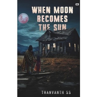 (英文圖書) When Moon Becomes the Sun 平裝版, Novel Nuggets Publishers, 英文