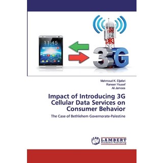 Impact of Introducing 3G Cellular Data Services on Consumer Behavior 平裝版, LAP Lambert Academic Publishing, 英文