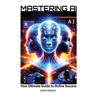 (英文圖書) Mastering AI: The Ultimate Guide to Chat AI and Online Success 平裝版, Independently Published, 英文