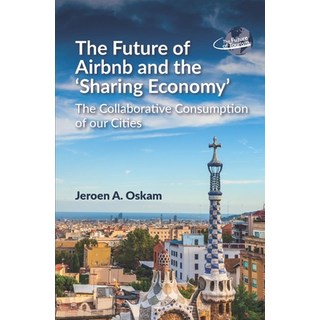 (英文圖書) The Future of Airbnb and the 'Sharing Economy': The Collaborative Consumption of Our Cities 平裝版, Channel View Publications, 英文