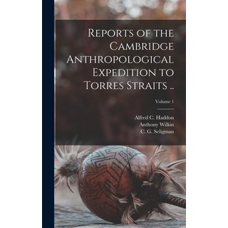 (英文圖書) Reports of the Cambridge Anthropological Expedition to Torres Straits ..; Volume 1 精裝版, Legare Street Press, 英文