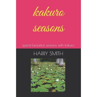 (英文圖書)kakuro seasons: spend beautiful seasons with kakuro 平裝版, Independently Published, 英文