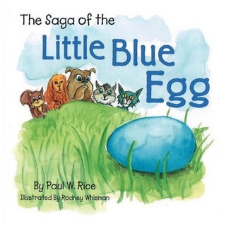 The Saga of the Little Blue Egg Volume 1 平裝版, Bookbaby, 英文