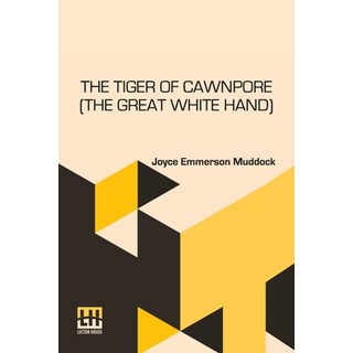 (英文圖書) The Tiger Of Cawnpore (The Great White Hand): The Great White Hand; Or The Tig... 平裝版, Lector House, 英文