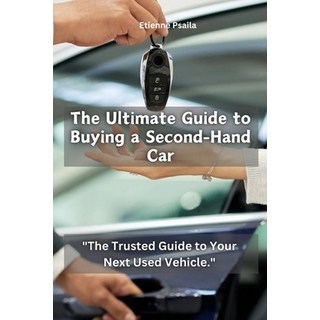 (英文圖書) The Ultimate Guide to Buying a SecondHand Car 平裝版, Independently Published, 英文