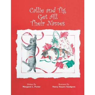 (英文圖書)Callie And Tig Get All Their Names 平裝版, Authorhouse, 英文