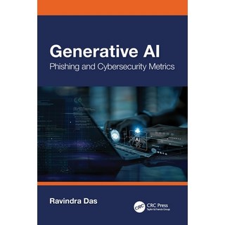 (英文圖書) Generative AI: Phishing and Cybersecurity Metrics 平裝版, CRC Press, 英文