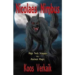 Nicolaes Nimbus: High Tech Science vs. Ancient Magic 平裝版, Outer Banks Publishing Group, 英文