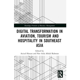 (英文圖書) Digital Transformation in Aviation Tourism and Hospitality in Southeast Asia 平裝版, Routledge, 英文