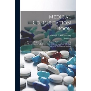 (英文圖書) Medical Consultation Book: A Pharmacological and Clinical Book of Reference Containing the T... 平裝版, Legare Street Press, 英文