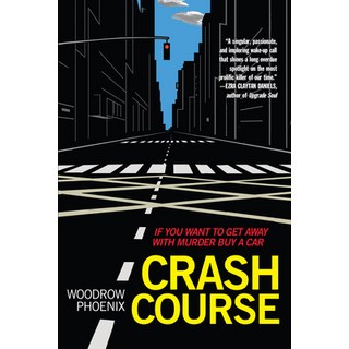 Crash Course: If You Want to Get Away with Murder Buy a Car 平裝版, Street Noise Books, 英文