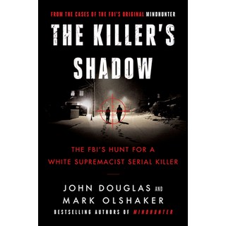The Killer's Shadow: The Fbi's Hunt for a White Supremacist Serial Killer 平裝版, Dey Street Books, 英文
