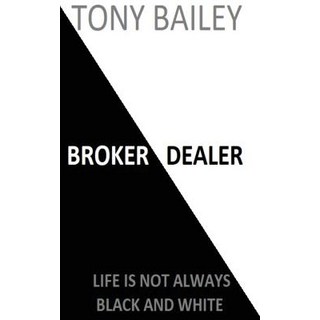Broker Dealer: Life is not always Black and White 平裝版, 1k Incorporated, 英文