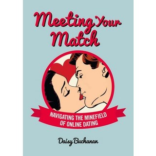 Meeting Your Match: Navigating the Minefield of Online Dating Mass Market Paperbound, Carlton Books, 英文, 大眾市場平裝版