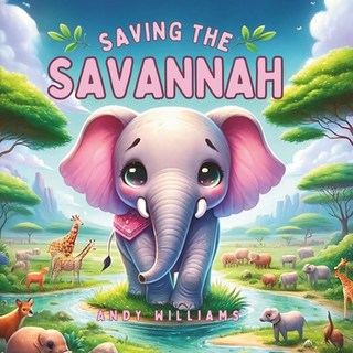 (英文圖書)Saving the Savannah 平裝版, Independently Published, 英文