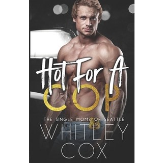 Hot for a Cop 平裝版, Whitley Cox, 英文