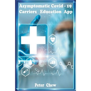 (英文圖書) Asymptomatic Covid-19 Carriers Education App 平裝版, Pcet Ventures (003368687-P), 英文