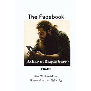 (英文圖書) The Facebook Paradox: How We Connect and Disconnect in the Digital Age 平裝版, Azhar Sario Dubai, 英文