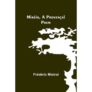 (英文書) Mirèio a Provençal Poem Paperback, Alpha Edition, 英文, 平裝版