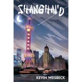 (英文圖書) Shanghai'd 平裝版, Kevin Weisbeck, 英文