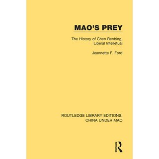 (英文圖書) Mao's Prey: The History of Chen Renbing Liberal Intelletual 平裝版, Routledge, 英文