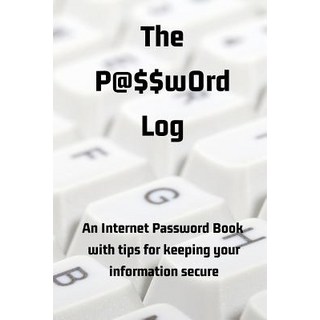 (英文圖書) The P@$$w0rd Log： An Internet Password Book with Tips for Keeping Your Information Secure 平裝版, 獨立出版, 英文