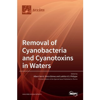 (英文圖書) Removal of Cyanobacteria and Cyanotoxins in Waters 精裝版, Mdpi AG, 英文