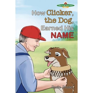 (英文圖書)How Clicker the Dog Earned his Name 平裝版, Post Rock Publishing, 英文