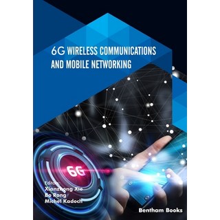 (英文圖書) 6G Wireless Communications and Mobile Networking 平裝版, Bentham Science Publishers, 英文