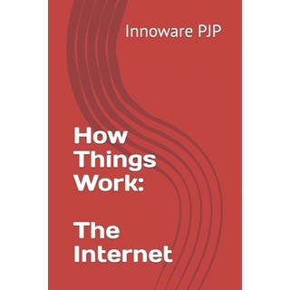 (英文圖書)How Things Work: The Internet 平裝版, Independently Published, 英文