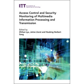 (英文圖書) Access Control and Security Monitoring of Multimedia Information Processing and Transmission 精裝版, Institution of Engineering ..., 英文