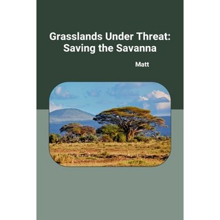 (英文圖書) Grasslands Under Threat: Saving the Savanna 平裝版, Tredition Gmbh, 英文