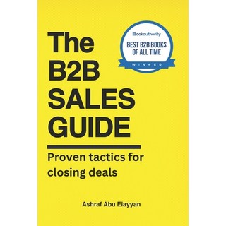 (英文圖書) The B2B Sales Guide: Proven tactics for closing deals 平裝版, Independently Published, 英文