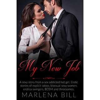 (英文圖書) My New Job: A sexy story from a sex addicted hot girl. Erotic stories of explic... 平裝版, Independently Published, 英文