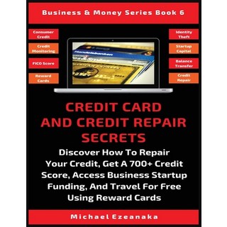 (英文圖書) Credit Card And Credit Repair Secrets: Discover How To Repair Your Credit Get... 平裝版, Millennium Publishing Ltd, 英文