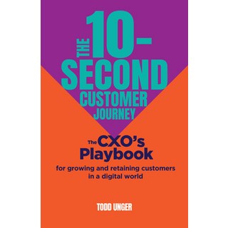 (英文圖書) The 10-Second Customer Journey: The Cxo's Playbook for Growing and Retaining Customers in a D... 精裝版, Practical Inspiration Publi..., 英文