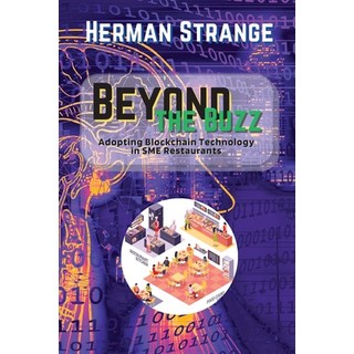 (英文圖書) Beyond the Buzz-Adopting Blockchain Technology in SME Restaurants: A Practical Guide to Impro... 平裝版, PN Books, 英文