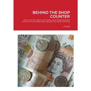 Behind the Shop Counter 平裝版, Lulu.com, 英文