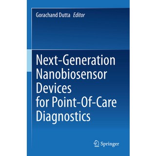 (英文圖書) Next-Generation Nanobiosensor Devices for Point-Of-Care Diagnostics 平裝版, Springer, 英文