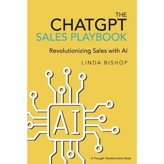 (英文圖書) The Chatgpt Sales Playbook: Revolutionizing Sales with AI 平裝版, Bookbaby, 英文